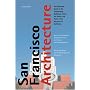 San Francisco Architecture: An Illustrated Guide to the Outstanding Buildings, Public Art Works, and Parks in the Bay Area of California