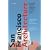 San Francisco Architecture: An Illustrated Guide to the Outstanding Buildings, Public Art Works, and Parks in the Bay Area of California