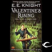 Valentine's Rising: The Vampire Earth, Book 4 | [E. E. Knight]