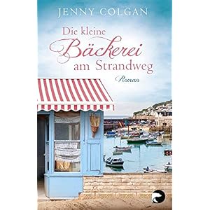 Die kleine Bäckerei am Strandweg: Roman
