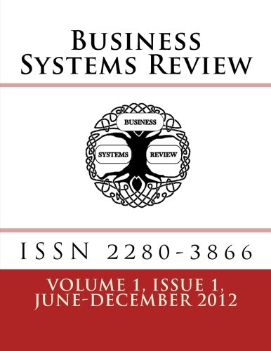 Business Systems Review - ISSN 2280-3866: Volume 1 Issue 1 - June/December 2012