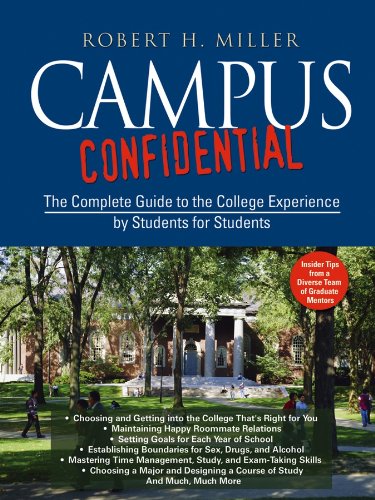 Campus Confidential: The Complete Guide to the College Experience by Students for Students