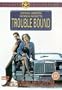 Trouble Bound