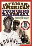 African American Pioneers of Baseball: A Biographical Encyclopedia