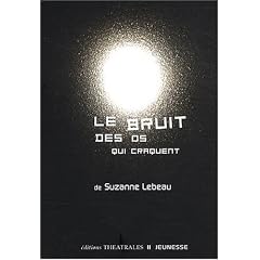 Le bruit des os qui craquent