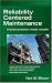 Reliability Centered Maintenance (RCM): Implementation Made Simple