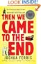 Then We Came to the End: A Novel