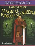  : How to Draw Magical Kings and Queens (Drawing Fantasy Art)
