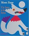 Moon Rope/Un lazo a la luna