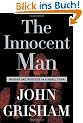 The Innocent Man: Murder and Injustice in a Small Town