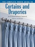 The Complete Photo Guide to Curtains and Draperies: Do-It-Yourself Window Treatments - 1589232690