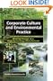 Corporate Culture and Environmental Practice: Making Change at a High-Technology Manufacturer