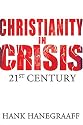 Christianity In Crisis: The 21st Century