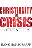 Christianity In Crisis: The 21st Century
