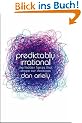 Predictably Irrational: The Hidden Forces That Shape Our Decisions