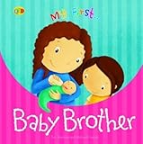 My first-- baby brother
