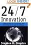 24/7 Innovation: A Blueprint for Surviving and Thriving in an Age of Change