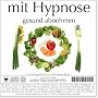 MIT HYPNOSE GESUND ABNEHMEN (Hypnose-Audio-CD) von Psychologische Praxis Hamburg-Mitte