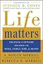 Life Matters: Creating a dynamic balance of work, family, time, & money: Creating a Dynamic Balance of Work, Family, Time, and Money
