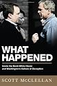 What Happened: Inside the Bush White House and Washington's Culture of Deception