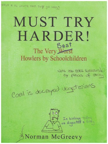 Must Try Harder!: The Very Worst Howlers by Schoolchildren