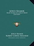 Joyce Kilmer: Prose Works V2 (LARGE PRINT EDITION)