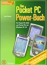 Das Pocket PC-Power-Buch.F&uuml;r Pocket PC 2002 und Pocket PCs mit Windows CE 3.0