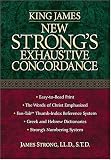 King James New Strongs Exhaustive Concordance of the Bible