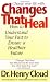 Books : Changes That Heal: How to Understand the Past to Ensure a Healthier Future