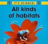 All Kinds of Habitats (It's Science!)
