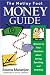 The Motley Fool Money Guide: Answers to Your Questions about Saving, Spending, and Investing (Motley Fool Books)