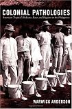 Colonial Pathologies: American Tropical Medicine, Race, and Hygiene in the Philippines