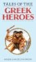 Tales of the Greek Heroes: Library Edition