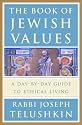 The Book of Jewish Values: A Day-by-Day Guide to Ethical Living