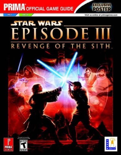 Star Wars Episode III: Revenge of the Sith: Official Strategy Guide (Prima Official Game Guides)