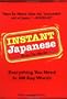 Instant Japanese (Instant Phrasebook Series)