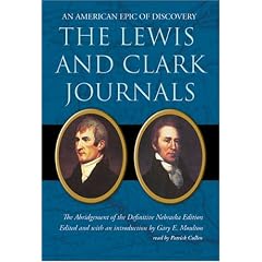 The Lewis and Clark Journals: An American Epic of Discovery