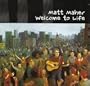 Welcome to Life