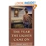 The Year the Lights Came on (Brown Thrasher Books)