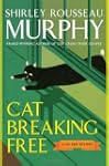 Cat Breaking Free: A Joe Grey Mystery