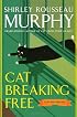 Cat Breaking Free: A Joe Grey Mystery (Joe Grey Mysteries)