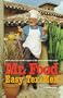 Mr.Food Easy Tex-Mex: Mr. Food Shares More Than 150 Fun, Festive Tex-Mex Recipes