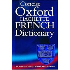 Concise Oxford Hachette French Dictionary