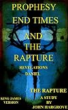 Prophesy, End Times, and the Rapture