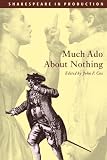 Much Ado About Nothing (Shakespeare in Production) (Shakespeare in Production)
