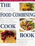 The Food Combining Cook Book (Healthy Eating Library)