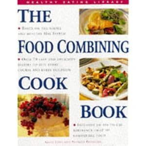 The Food Combining Cook Book (Healthy Eating Library)