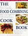 Books : The Food Combining Cook Book (Healthy Eating Library)