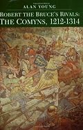 Robert the Bruce's Rivals: The Comyns, 1212-1314