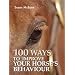 100 Ways to Improve Your Horse's Behavior